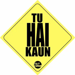 Automobile Unique Car Stickers - Tu Hai Kaun