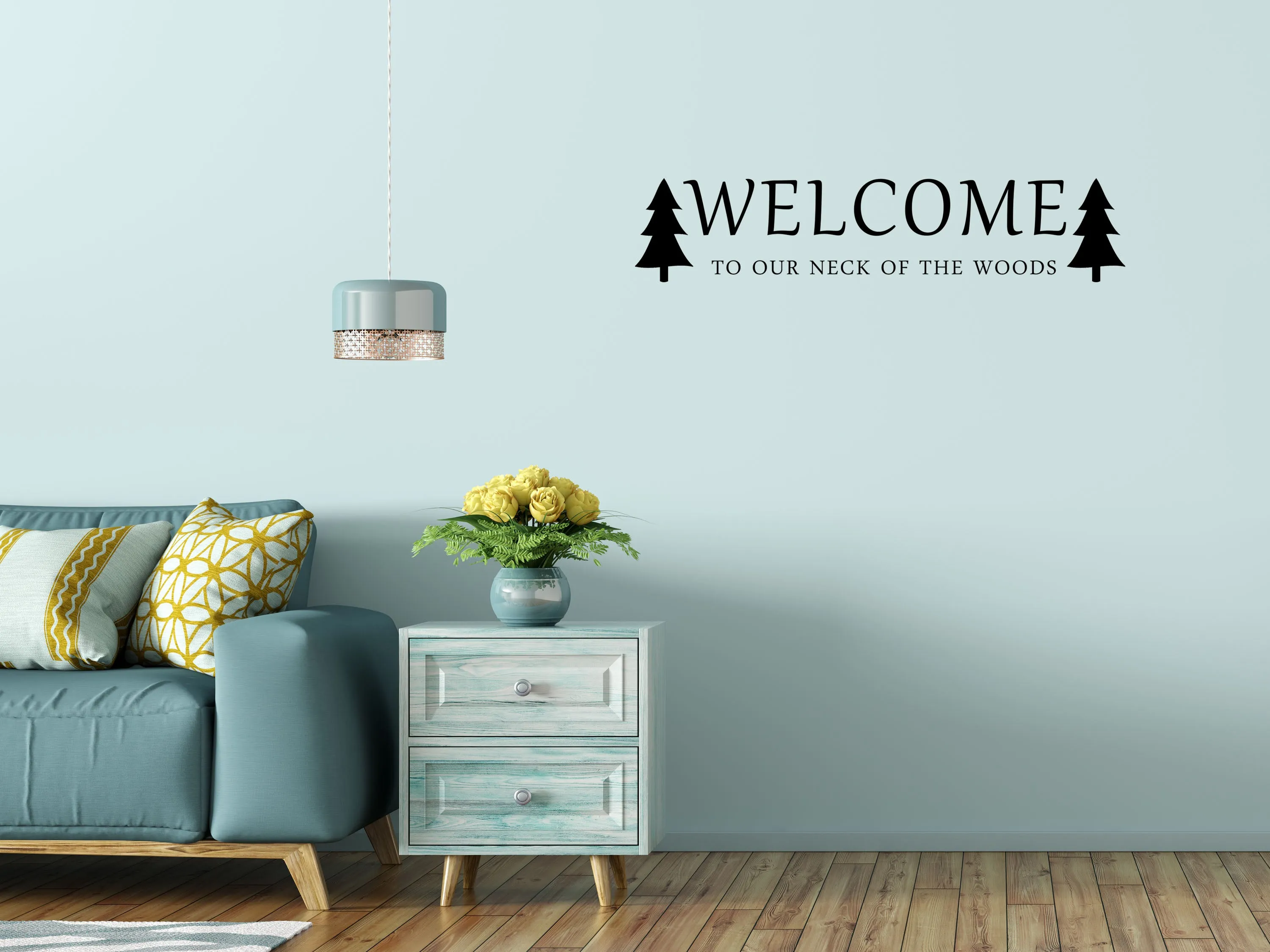 Welcome To Our Neck Of The Woods Wall Decal