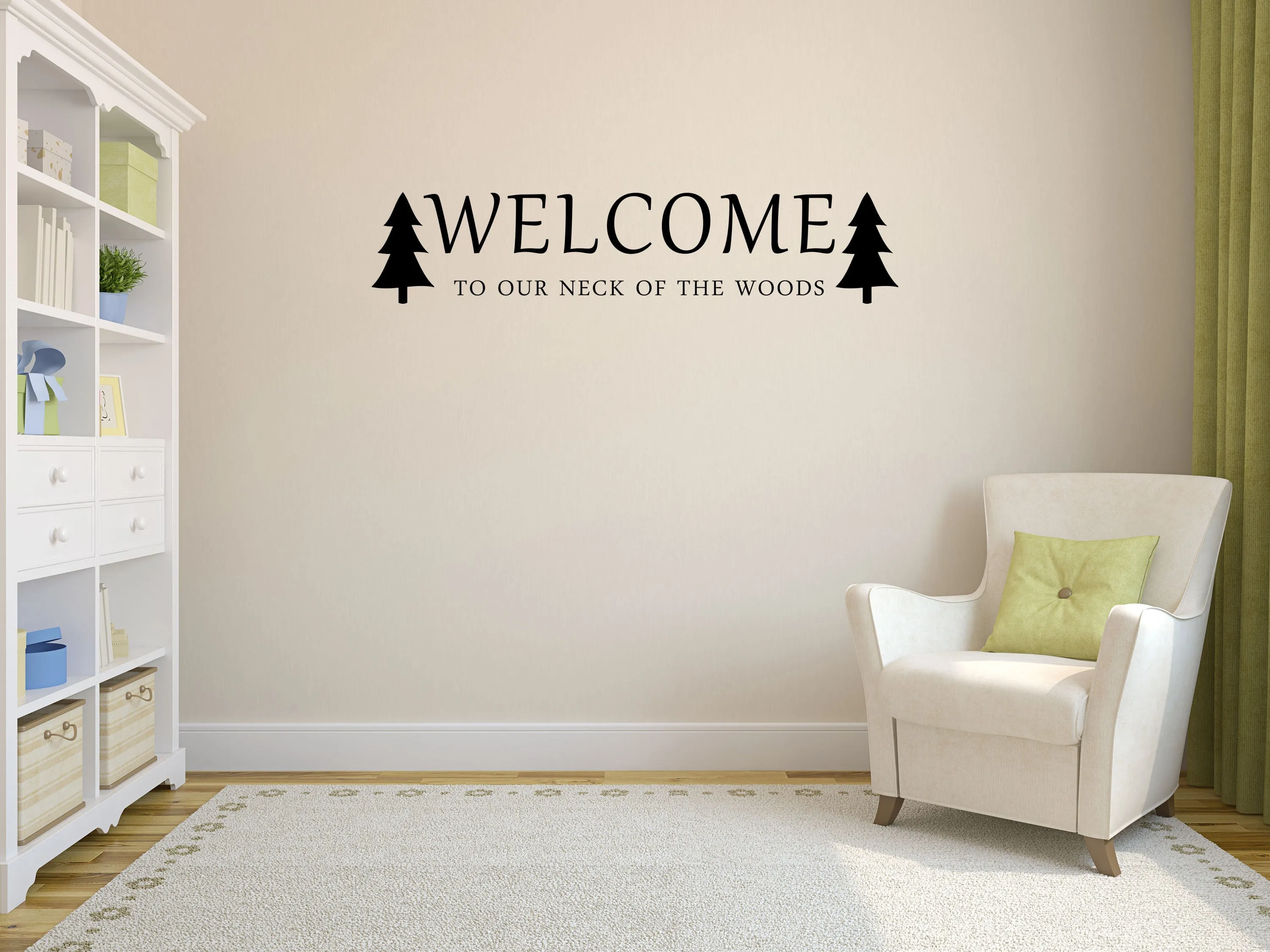 Welcome To Our Neck Of The Woods Wall Decal